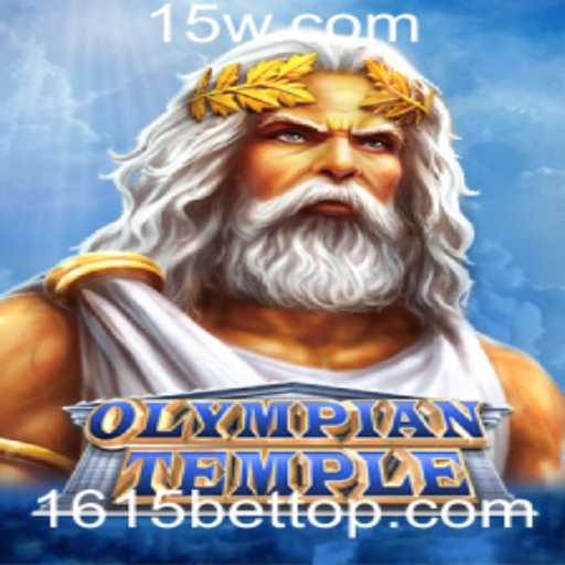 Descubra o Mundo de OlympianTemple: Um Guia Completo para Jogadores de 1615bet Top